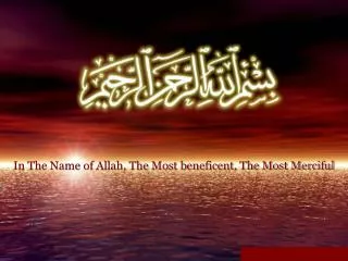 In The Name of Allah, The Most beneficent, The Most Merciful