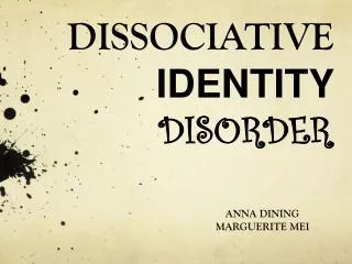 DISSOCIATIVE IDENTITY DISORDER