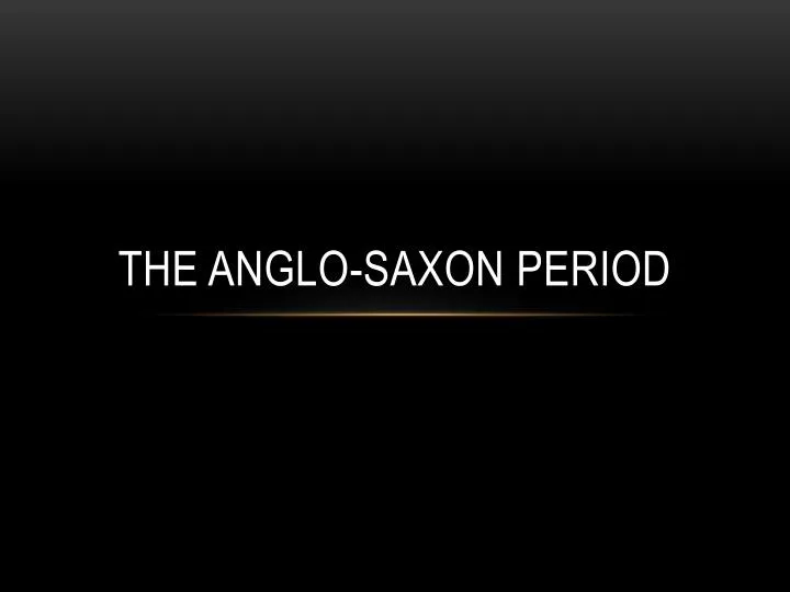 the anglo saxon period