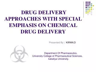 DRUG DELIVERY APPROACHES WITH SPECIAL EMPHASIS ON CHEMICAL DRUG DELIVERY