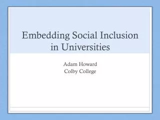 E mbedding S ocial I nclusion in Universities
