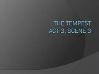 The Tempest Act 3, Scene 3