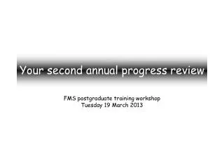 Your second annual progress review