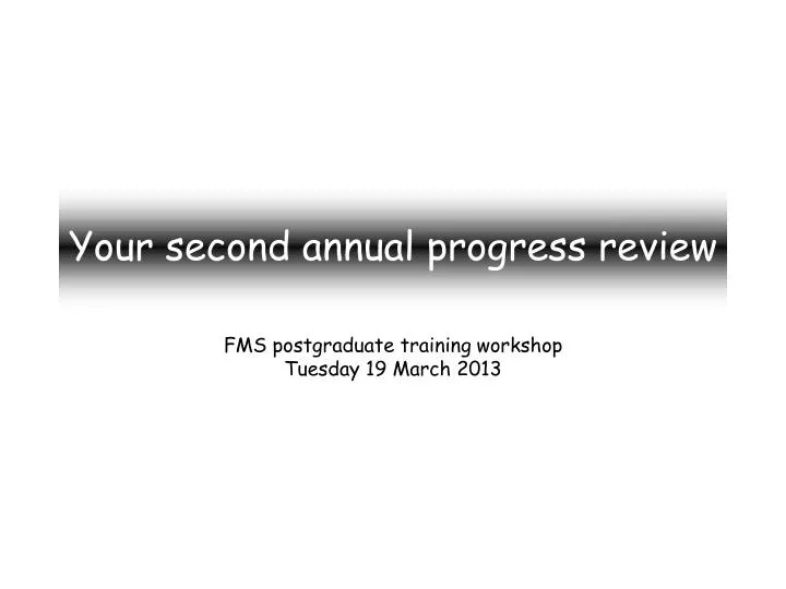 your second annual progress review