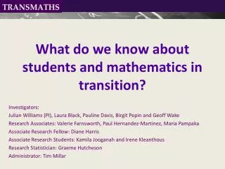 What do we know about students and mathematics in transition?