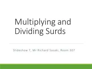 Multiplying and Dividing Surds