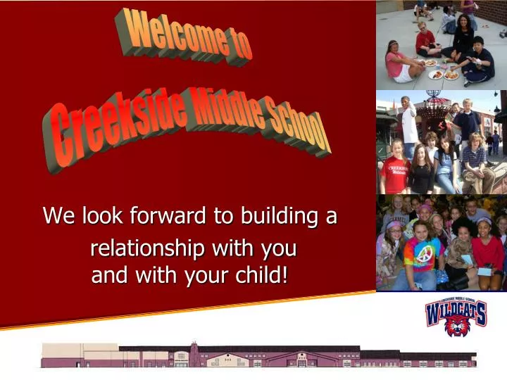 we look forward to building a relationship with you and with your child