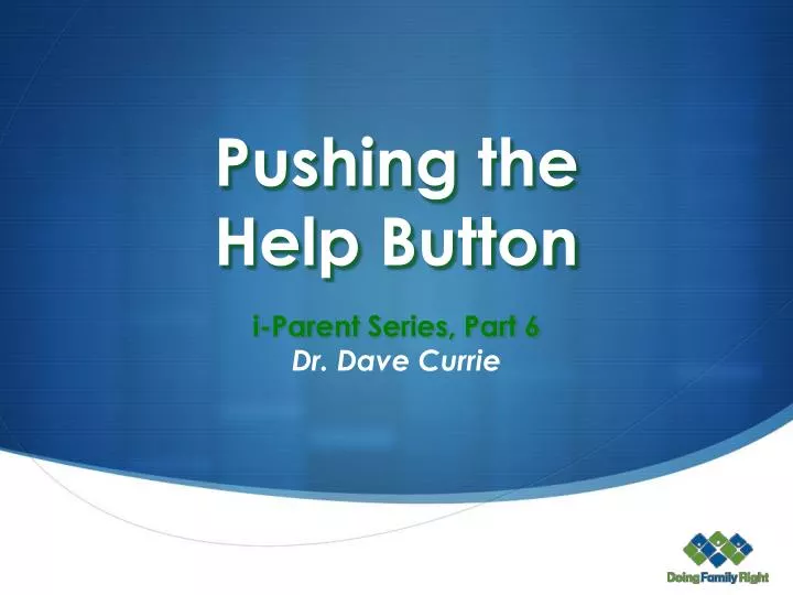 pushing the help button