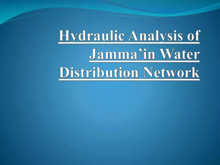 hydraulic analysis of jamma in water distribution network