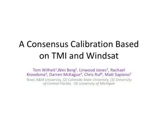 A Consensus Calibration Based on TMI and Windsat