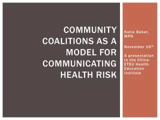 Community coalitions as a model for communicating health risk