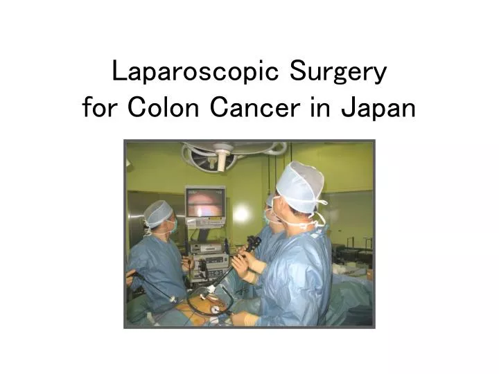laparoscopic surgery for colon cancer in japan