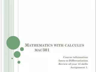 Mathematics with calculus	mac301