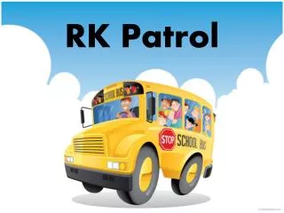 RK Patrol