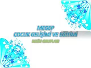 megep ocuk gel m ve e t m