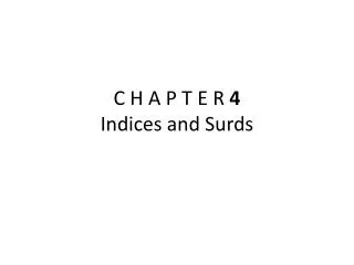 C H A P T E R 4 Indices and Surds