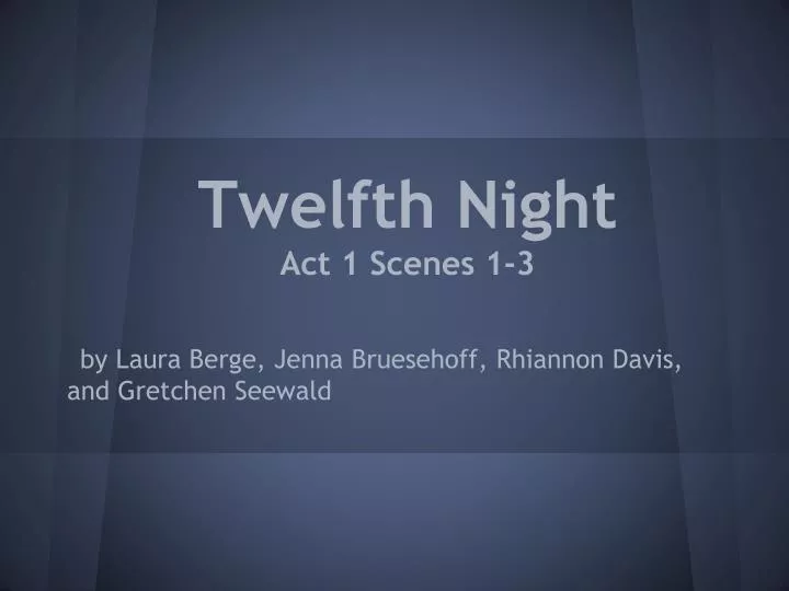 twelfth night act 1 scenes 1 3