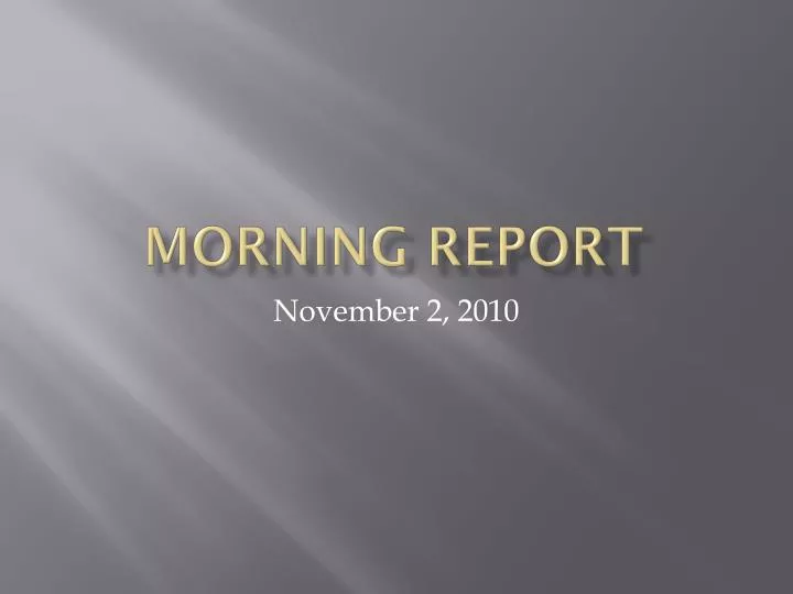 morning report