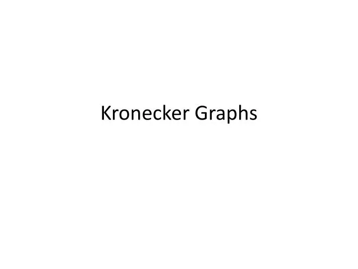 kronecker graphs