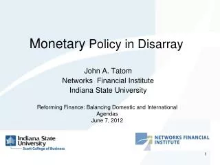 Monetary Policy in Disarray