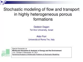 Stochastic modeling of flow and transport in highly heterogeneous porous formations Gedeon Dagan
