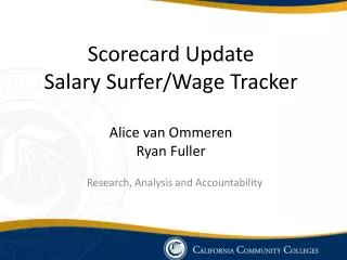 Scorecard Update Salary Surfer/Wage Tracker Alice van Ommeren Ryan Fuller