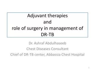 Adjuvant therapies and role of surgery in management of DR-TB