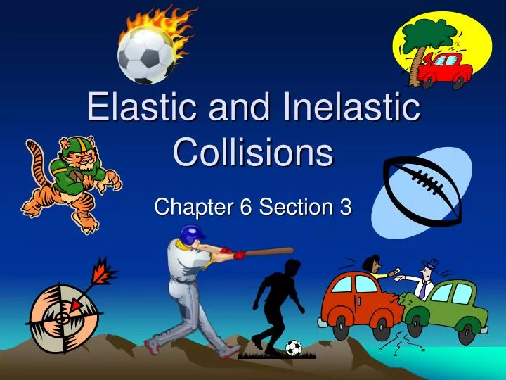 elastic and inelastic collisions