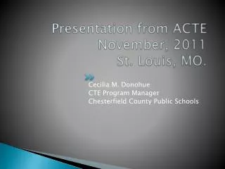 Presentation from ACTE November, 2011 St. Louis, MO.