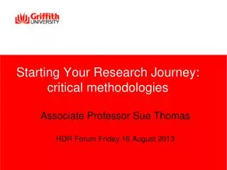 Starting Your Research Journey: critical methodologies