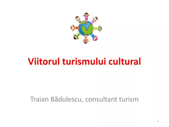 viitorul turismului cultural