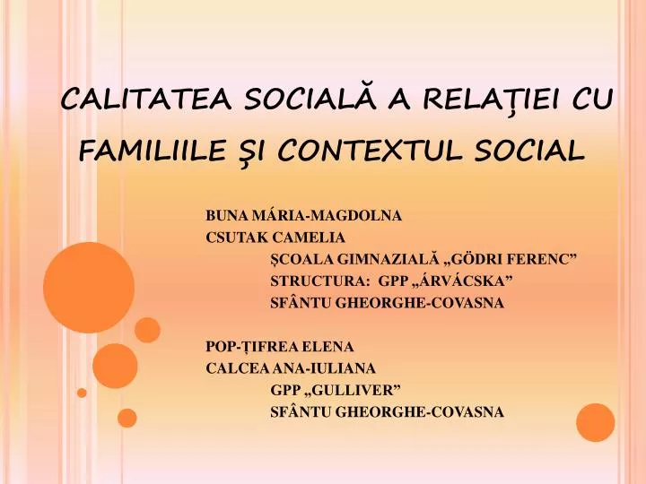 calitatea socia l a rela iei cu familiile i contextul social