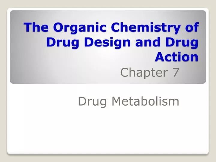 the organic chemistry of drug design and drug action