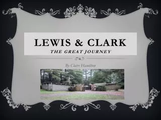 Lewis &amp; Clark the great journey
