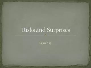 Risks and Surprises