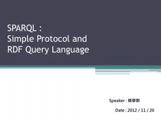 SPARQL : Simple Protocol and RDF Query Language