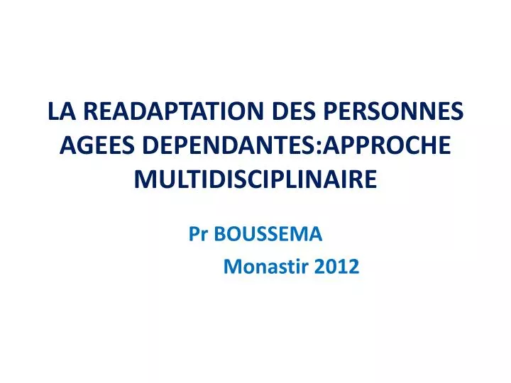 la readaptation des personnes agees dependantes approche multidisciplinaire