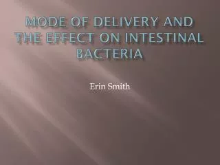 Mode of Delivery and the effect on Intestinal Bacteria