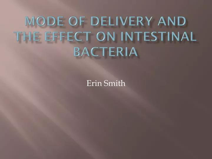 mode of delivery and the effect on intestinal bacteria