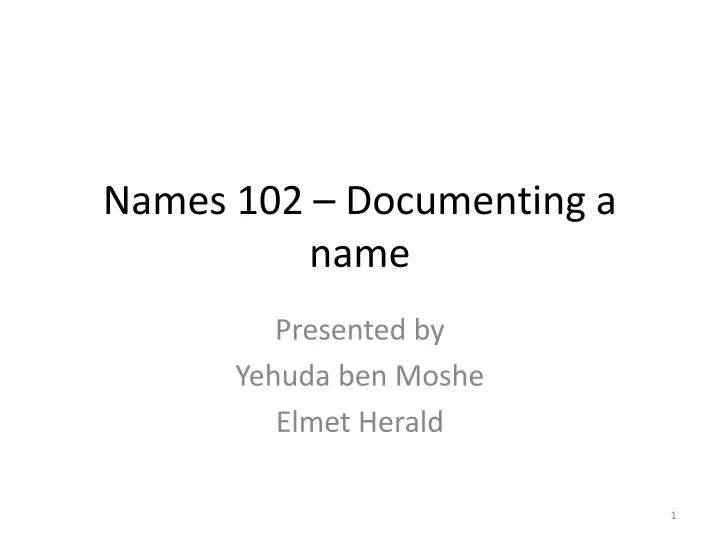 names 102 documenting a name