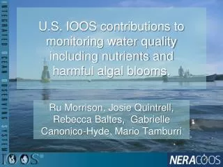 U.S. IOOS contributions to monitoring water quality including nutrients and harmful algal blooms.