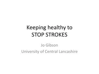 Keeping healthy to STOP STROKES