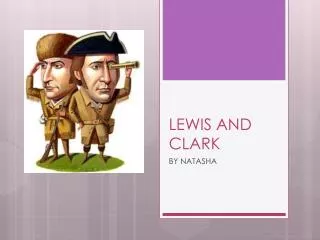 LEWIS AND CLARK