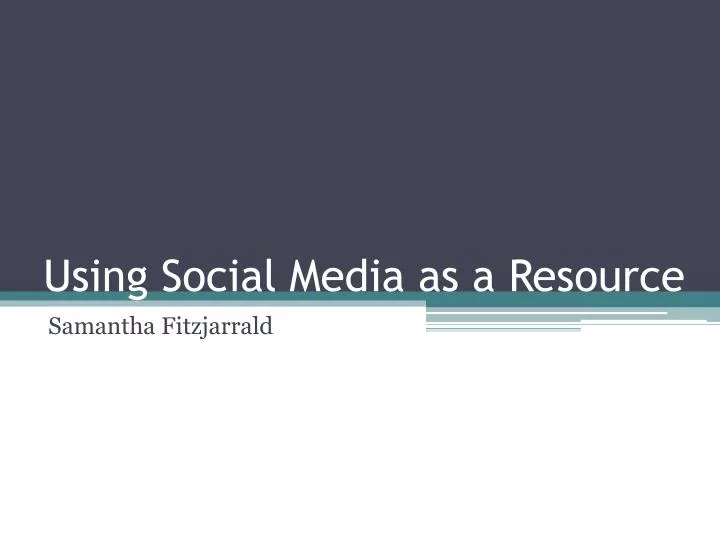 using social media as a resource
