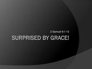 Surprised By Grace!