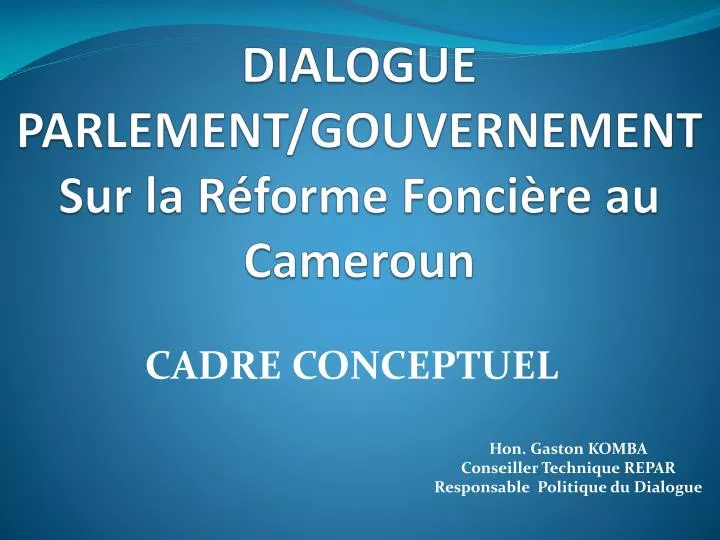 dialogue parlement gouvernement sur la r forme fonci re au cameroun