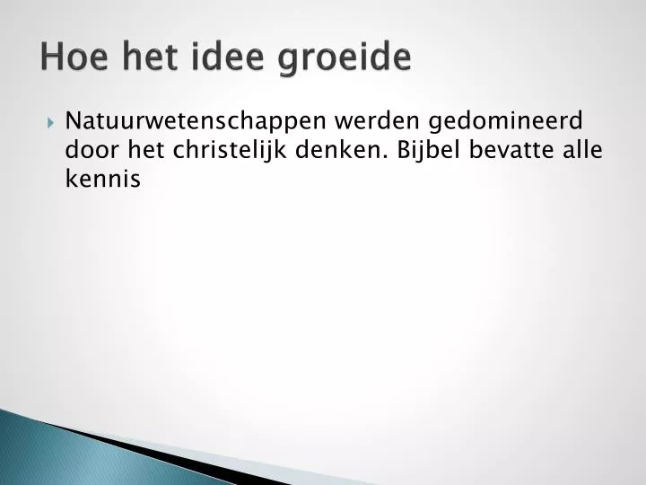 hoe het idee groeide