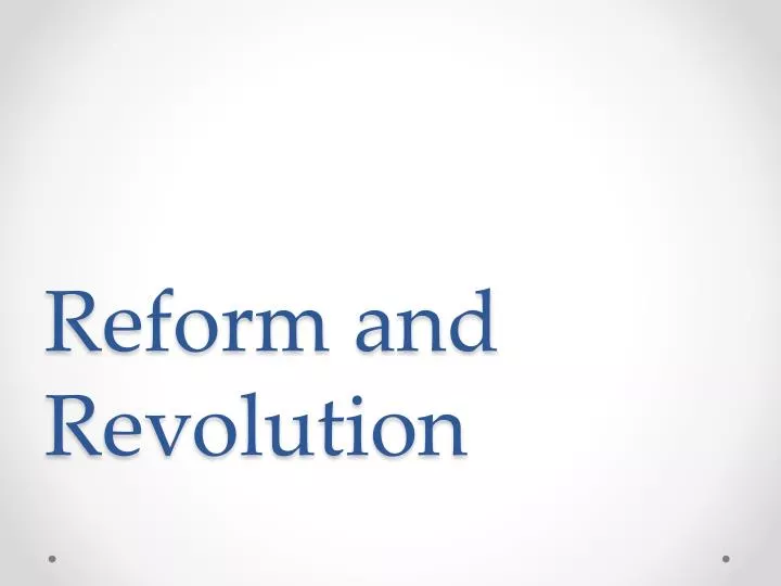 reform and revolution