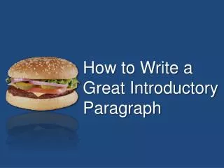 How to Write a Great Introductory Paragraph