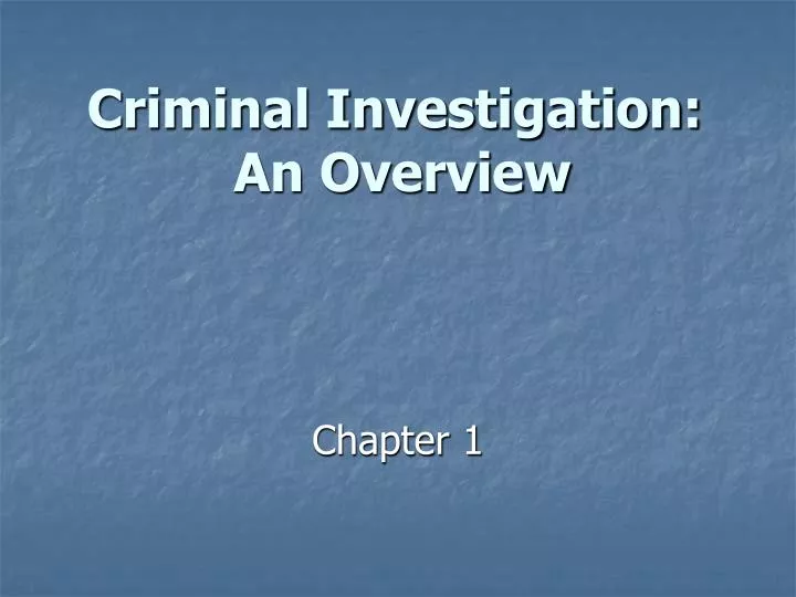 criminal investigation an overview